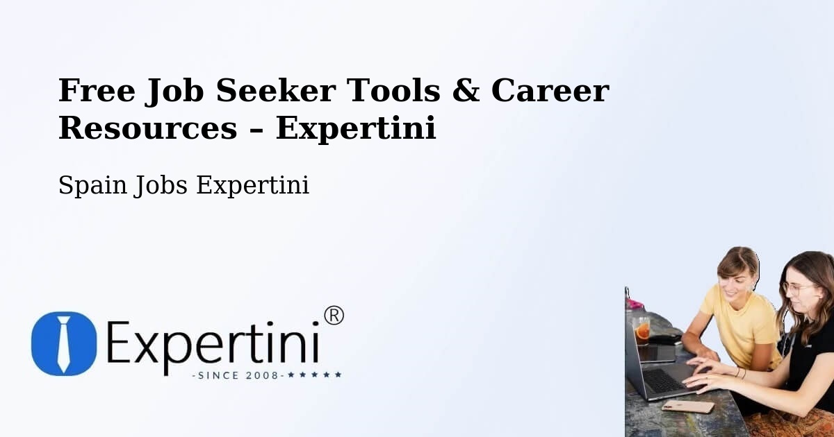 Free Job Seeker Tools & Career Resources – Xirivella - Xirivella, Spain Jobs Expertini