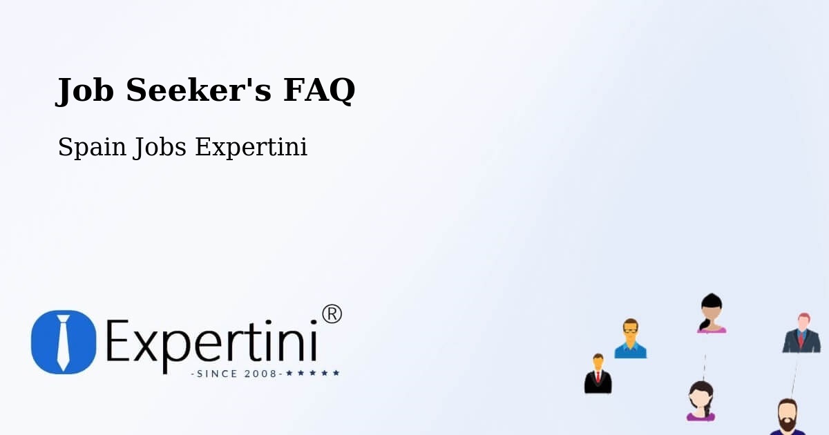 Job Seeker FAQ – Xirivella - Spain Jobs Expertini